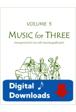 Music for Three - Volume 5 - Create Your Own Set of Parts - Digital Download